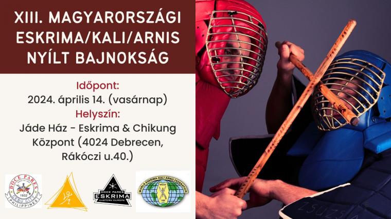 XIII. MAGYARORSZÁGI ESKRIMA / KALI / ARNIS NYÍLT BAJNOKSÁG (O.B.)