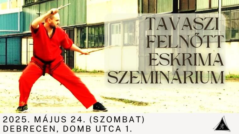 Tavaszi Országos Eskrima Szeminárium & Vizsgák 2025