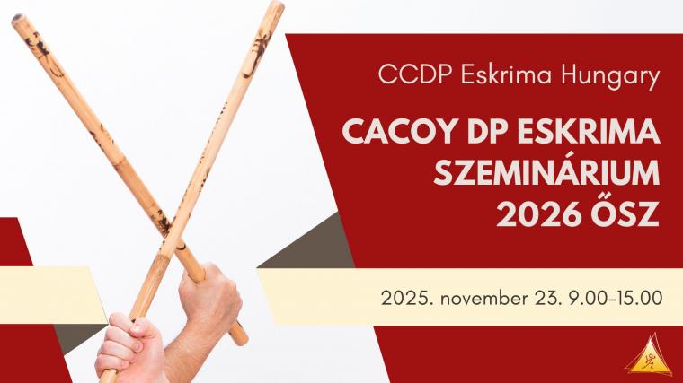Cacoy DP Eskrima Szeminárium & Vizsga 2025